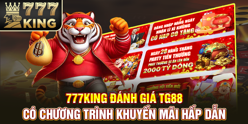 777King đánh giá TG88 có chương trình khuyến mãi hấp dẫn